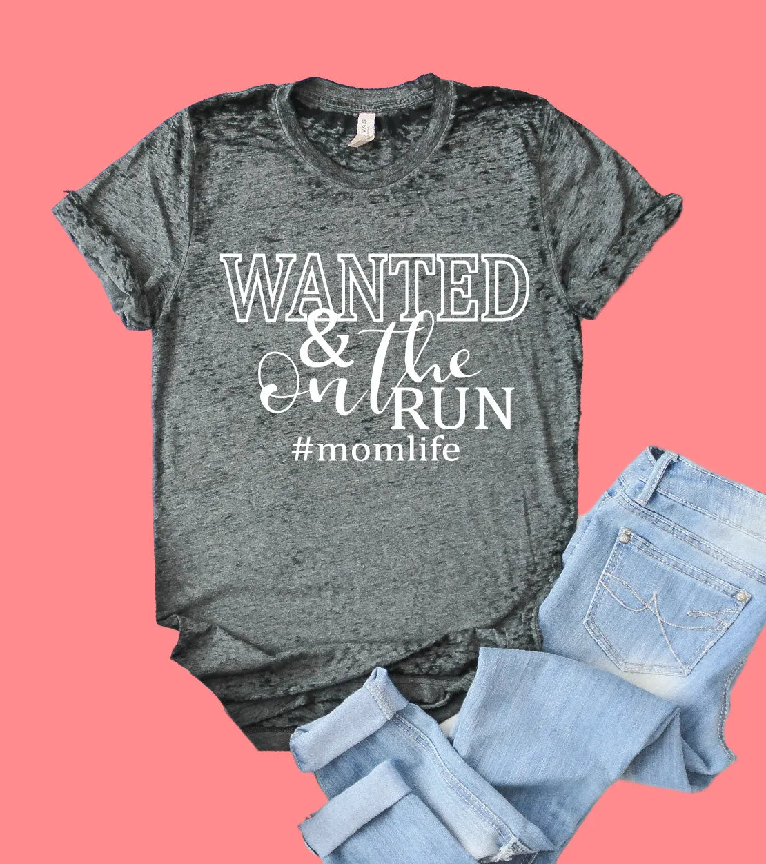 Wanted And On The Run Shirt | Funny Mom Shirt | Acid Wash T Shirt | Unisex Crew